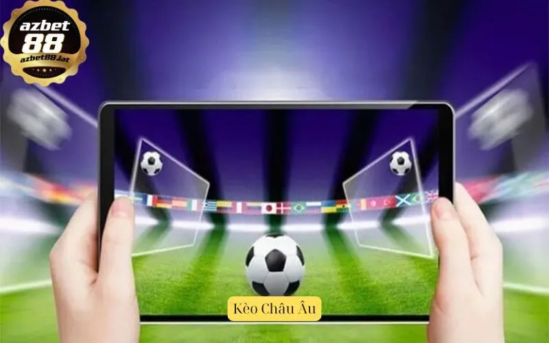 Kèo Châu Âu