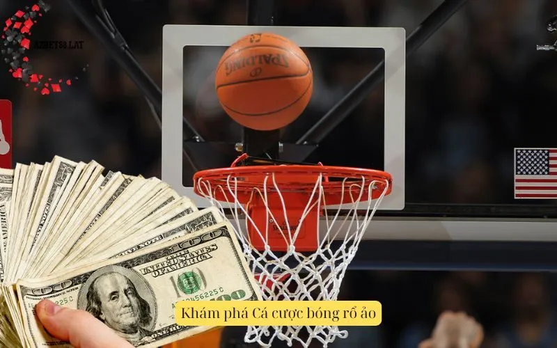 Khám phá Cá cược bóng rổ ảo