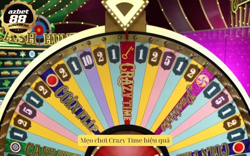 Mẹo chơi Crazy Time hiệu quả