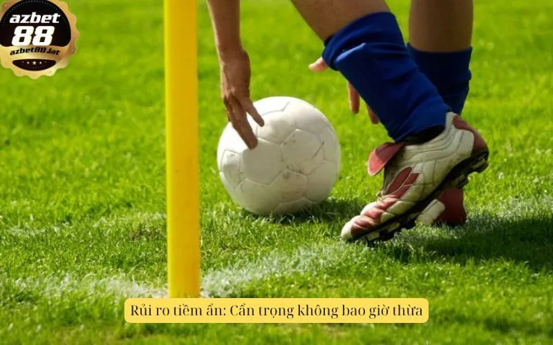 Rủi ro tiềm ẩn: Cẩn trọng không bao giờ thừa