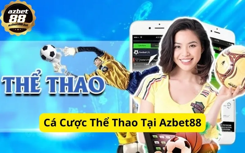 Cá Cược Thể Thao Tại Azbet88