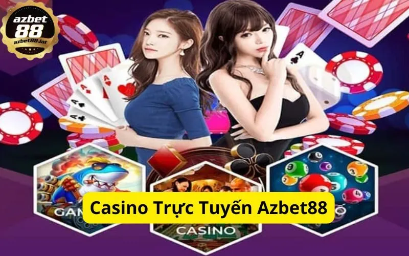 Casino Trực Tuyến Azbet88