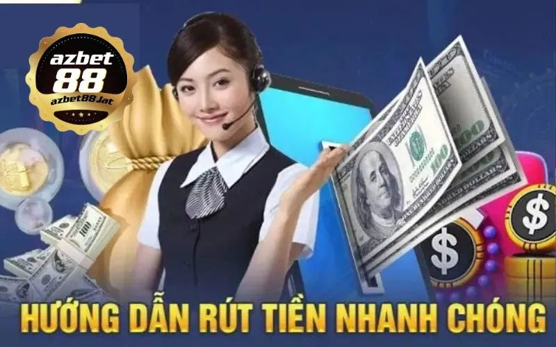 Hướng Dẫn Rút Tiền azbet88