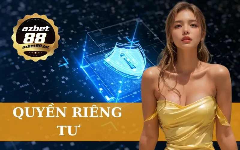 Quyền Riêng Tư azbet88