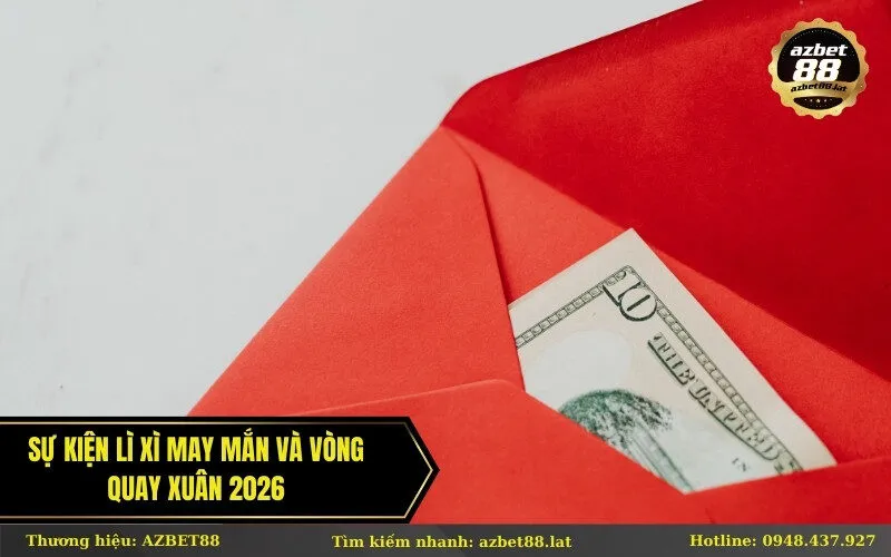 Sự kiện lì xì may mắn và vòng quay xuân 2026