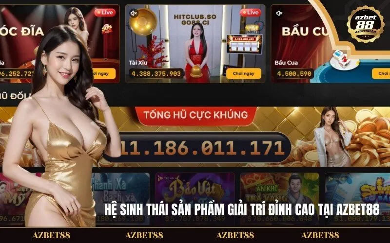 Hệ sinh thái sản phẩm giải trí đỉnh cao tại AZBet88